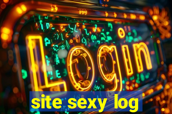 site sexy log